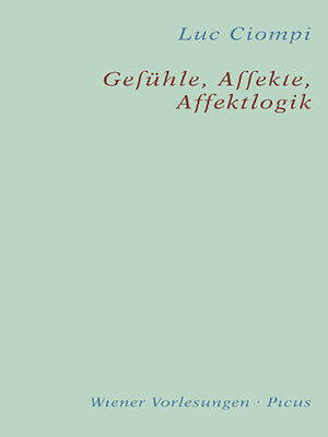 cover image of Gefühle, Affekte, Affektlogik